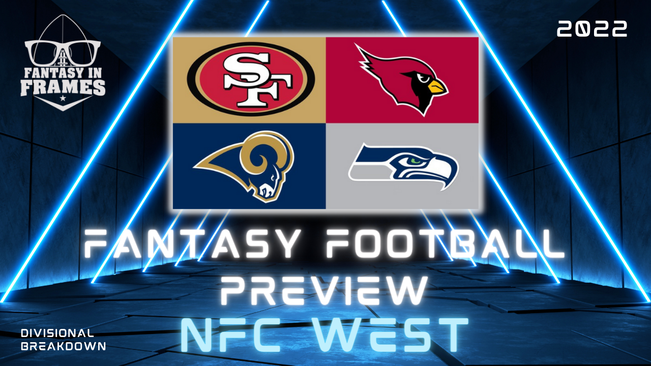 NFC WEST 2022 Divisional Preview Fantasy In Frames