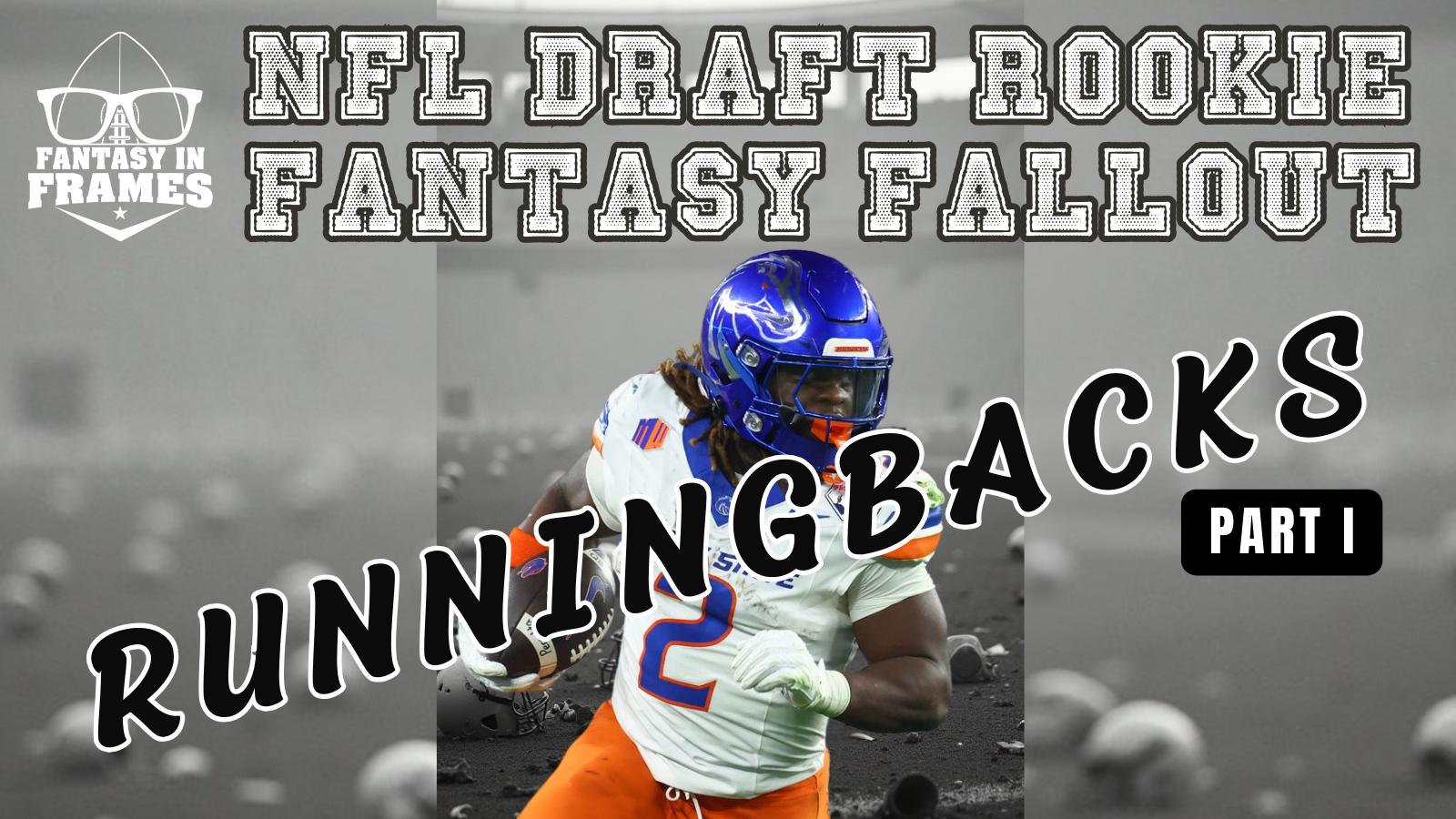 2025 NFL Draft Rookie Fantasy Football Fallout: Running Backs | Fantasy In Frames