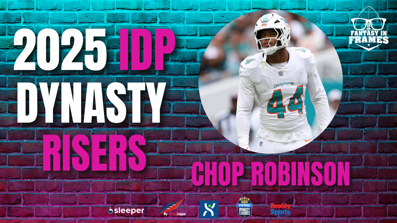 2025 IDP Dynasty Riser: Chop Robinson | Fantasy In Frames