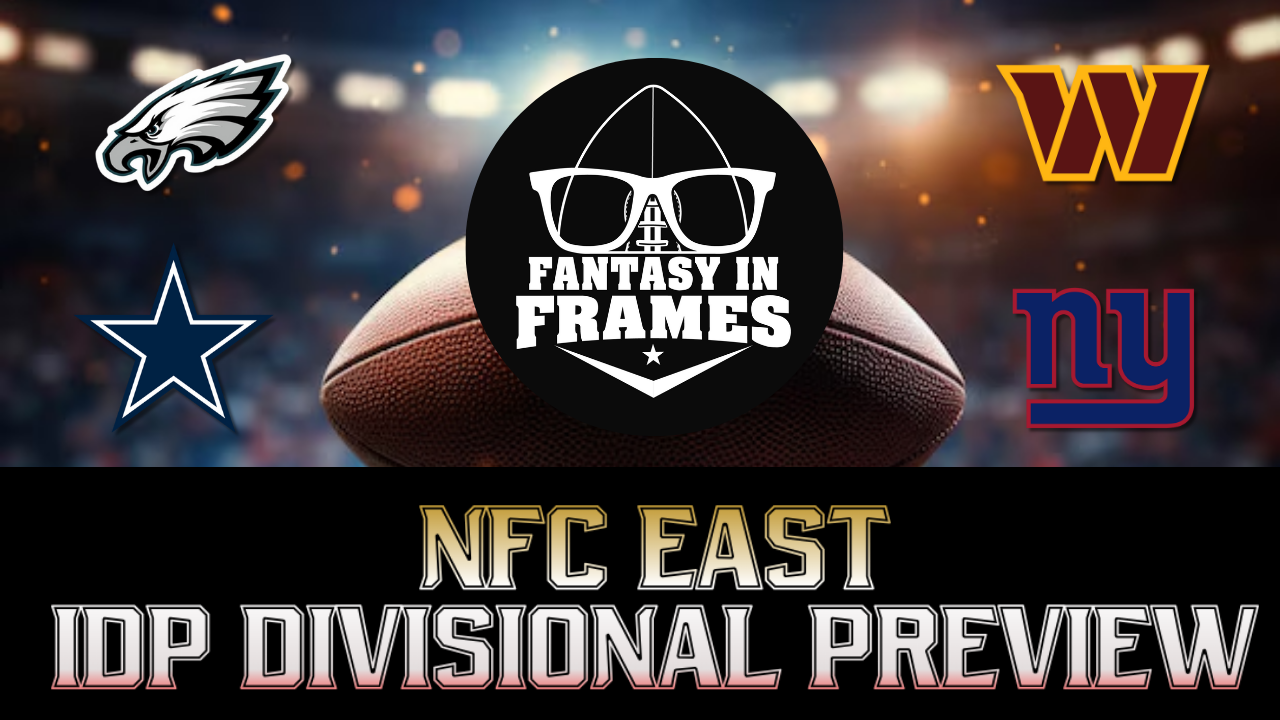 2025 NFC EAST IDP DIVISIONAL PREVIEW | FANTASY IN FRAMES