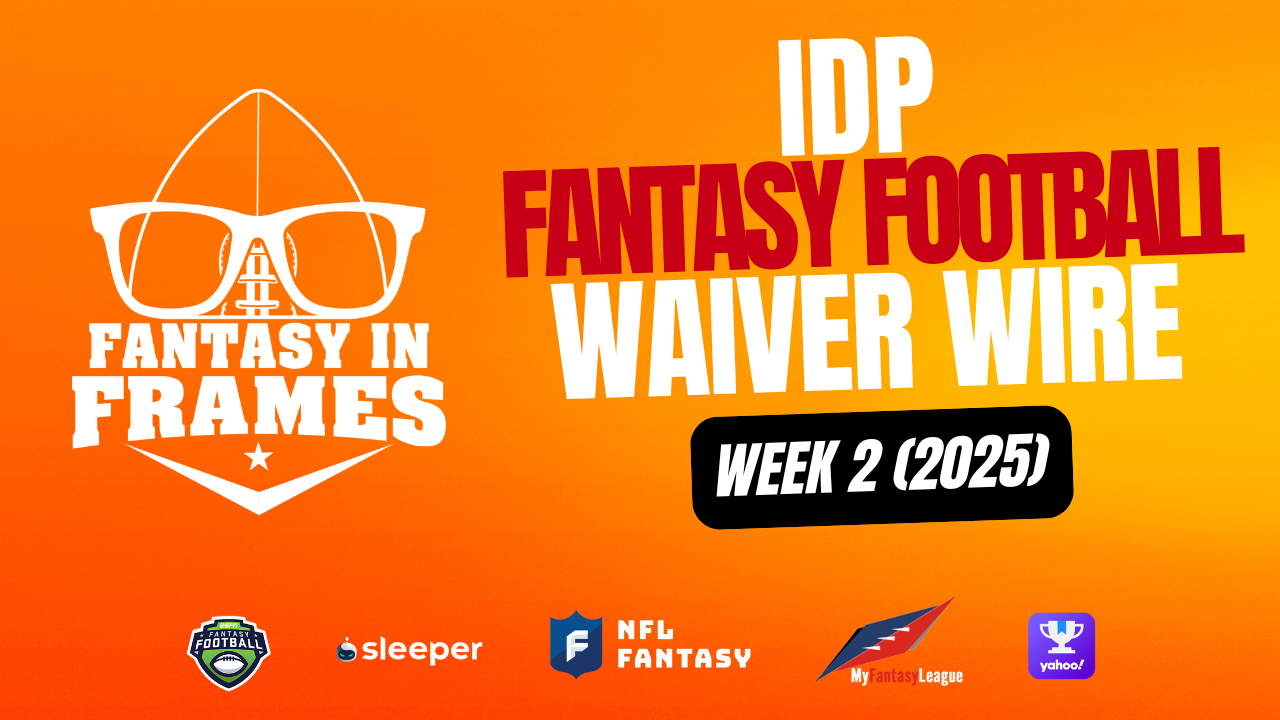 IDP Fantasy Football Waiver Wire: Week 2 (2025) | FANTASY IN FRAMES