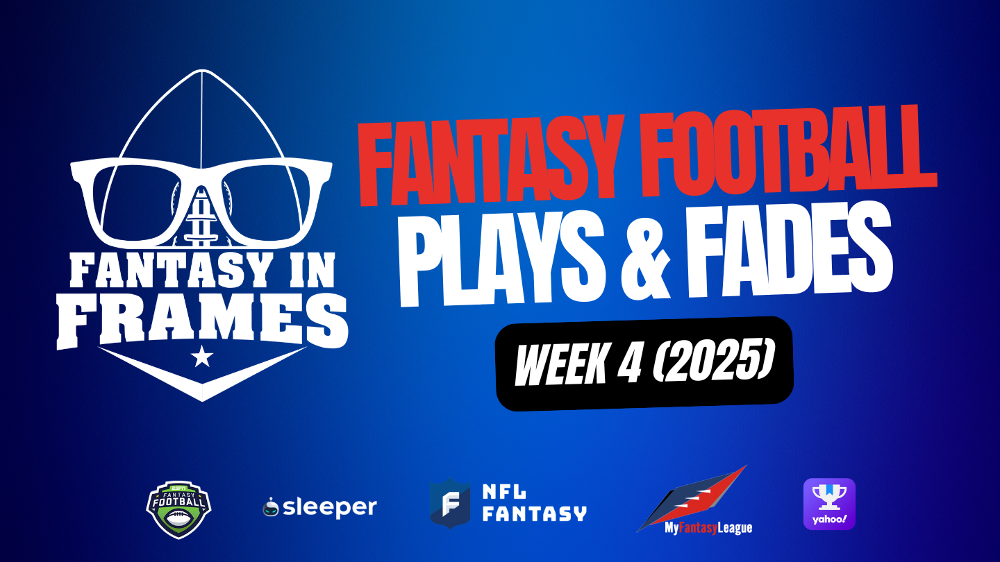 Plays & Fades Week 4 (2025) | FANTASY IN FRAMES