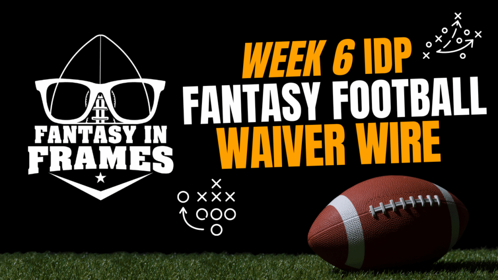 IDP Waiver Wire for Week 6
