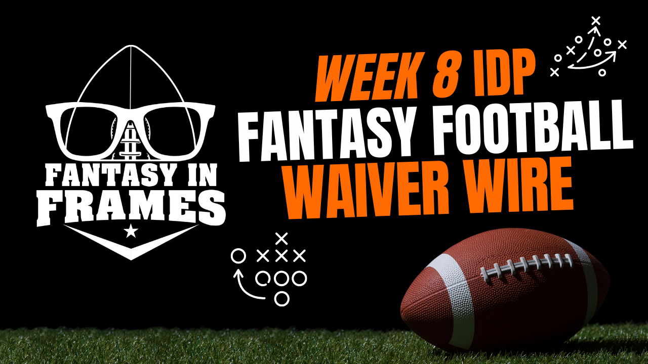 IDP Waiver Wire for Week 8 (2025) | FANTASY IN FRAMES