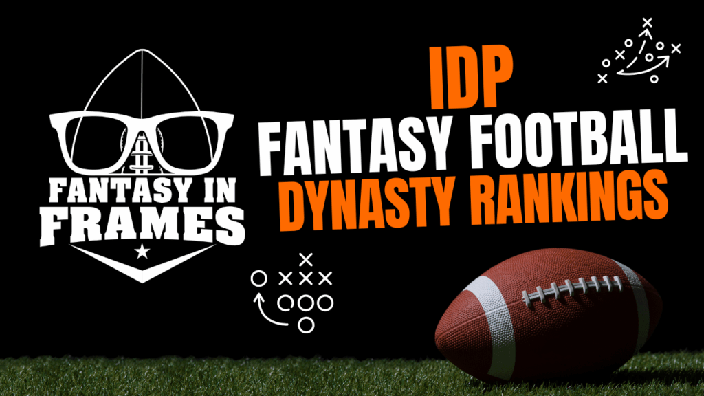 2025 Dynasty IDP Rankings | FANTASY IN FRAMES