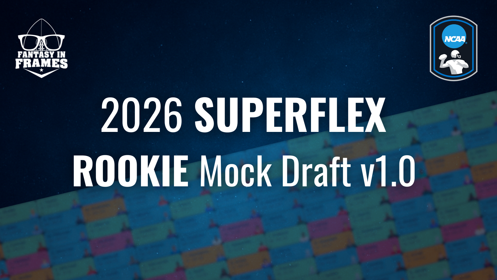 2026 SUPERFLEX Rookie Mock Draft v1.0 | FANTASY IN FRAMES