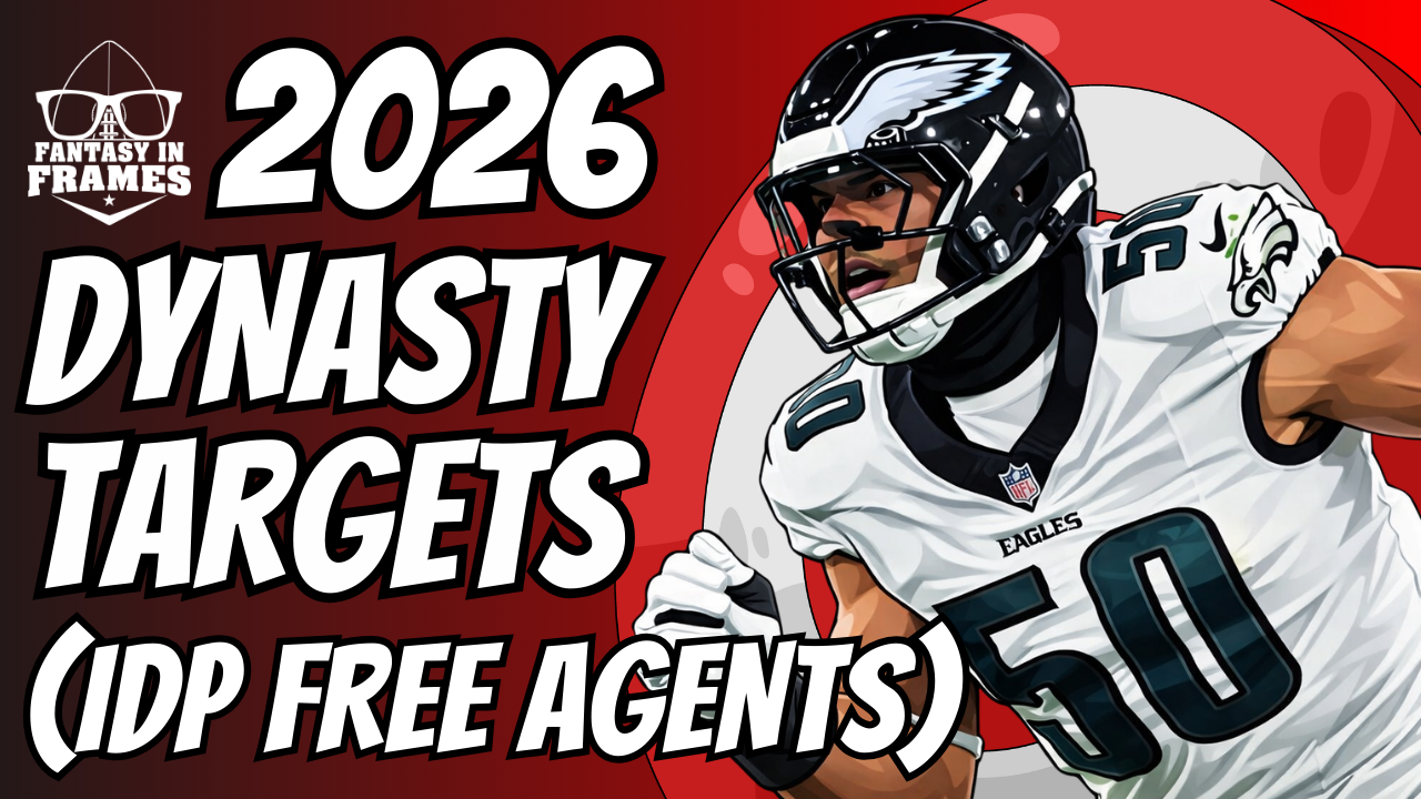 2026 IDP Dynasty Targets: Free Agency Edition | FANTASY IN FRAMES