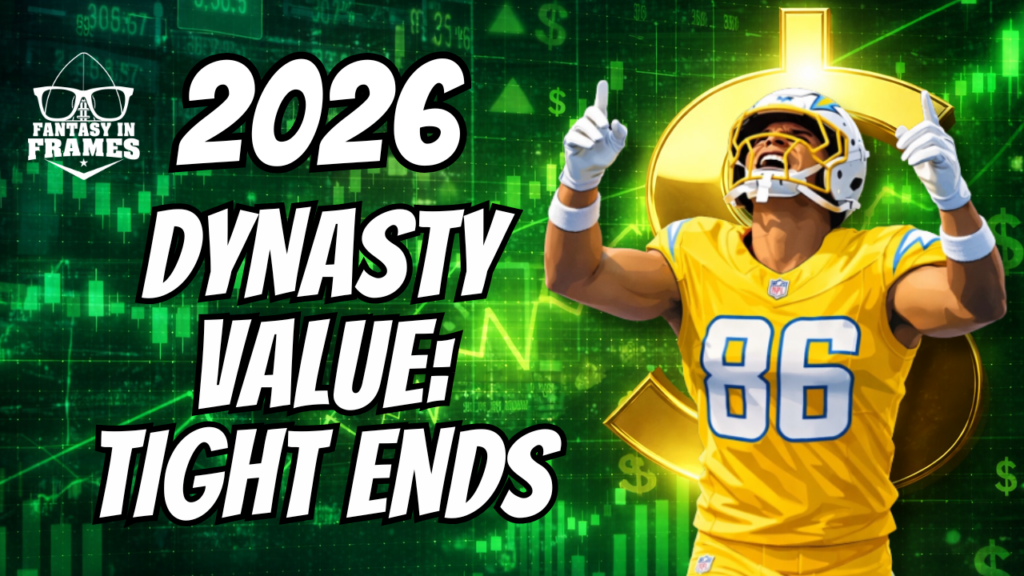 2026 Dynasty Values at Tight End 