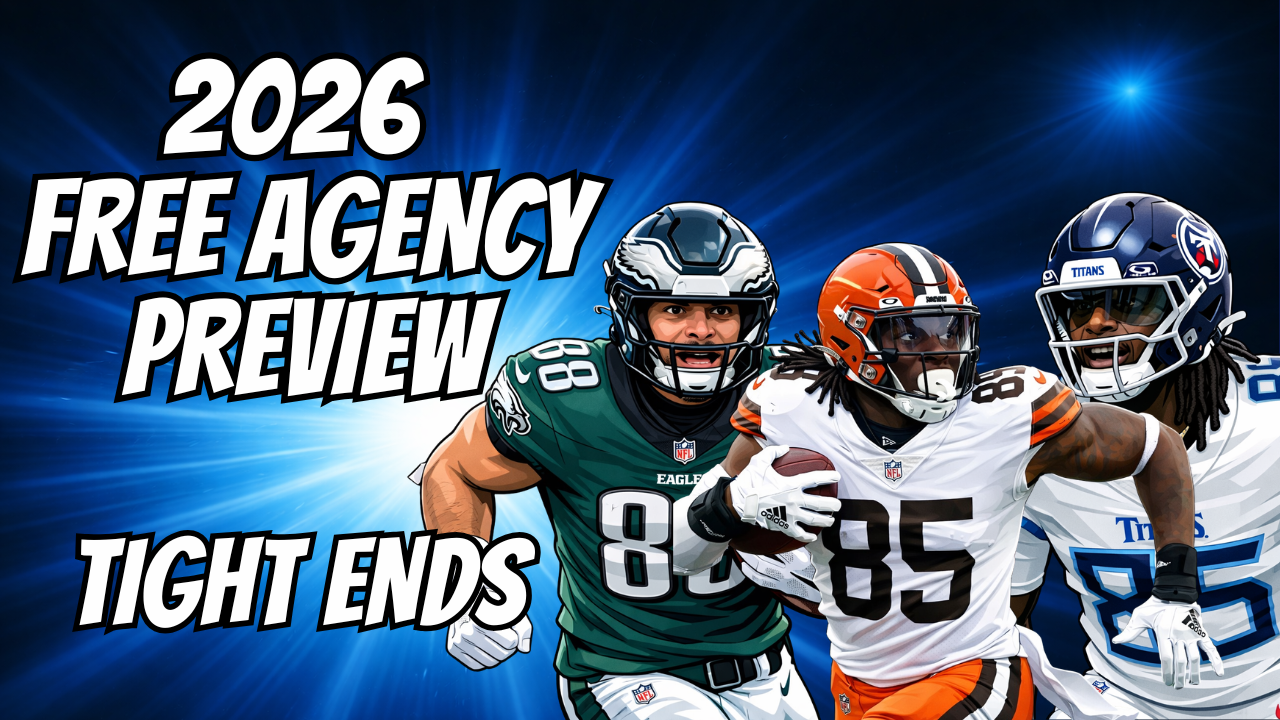 2026 NFL Fantasy Free Agent: Tight Ends | FANTASY IN FRAMES