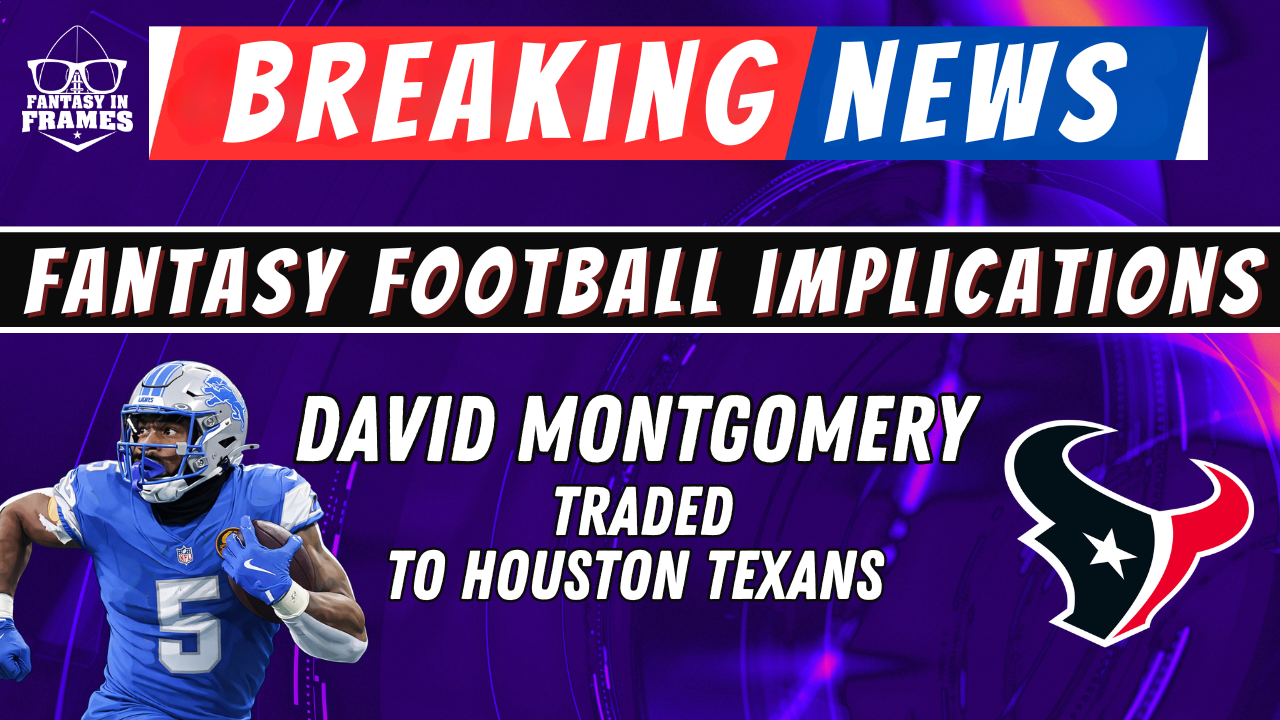 2026 Fantasy NFL Breaking News: David Montgomery Being Traded To The Houston Texans | FANTASY IN FRAMES