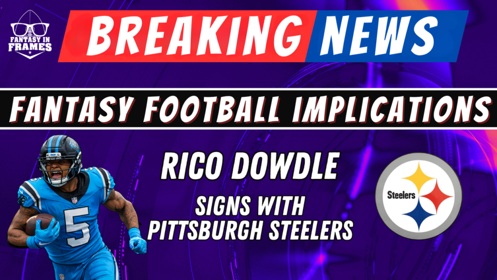 2026 Fantasy Football Breaking News: Rico Dowdle Signed by the Pittsburgh Steelers | FANTASY IN FRAMES