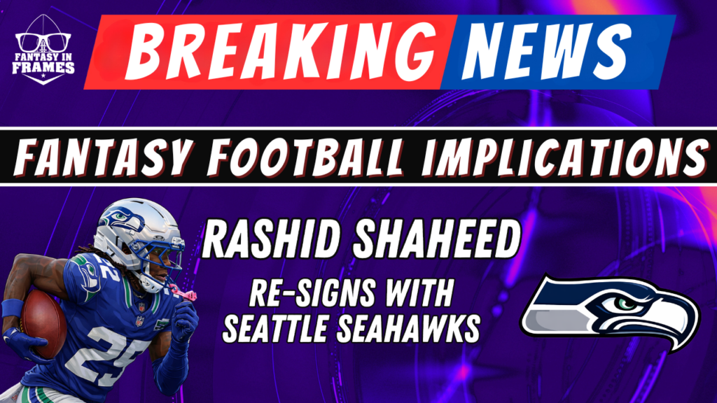 Rashid Shaheed re-signs with the Seattle Seahawks: 2026 Fantasy Football Impact | FANTASY IN FRAMES