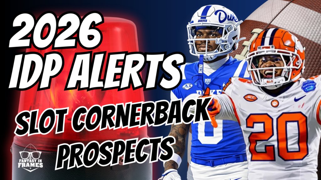 2026 IDP Alert: Slot Cornerback Prospects | FANTASY IN FRAMES