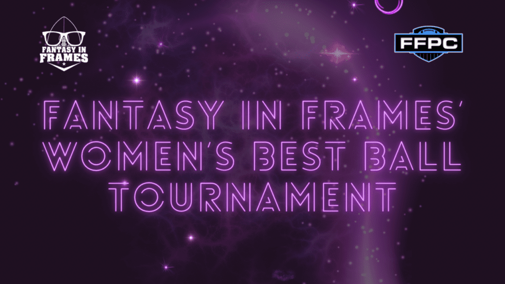 FIF Women's Best Ball Tournament | Fantasy In Frames