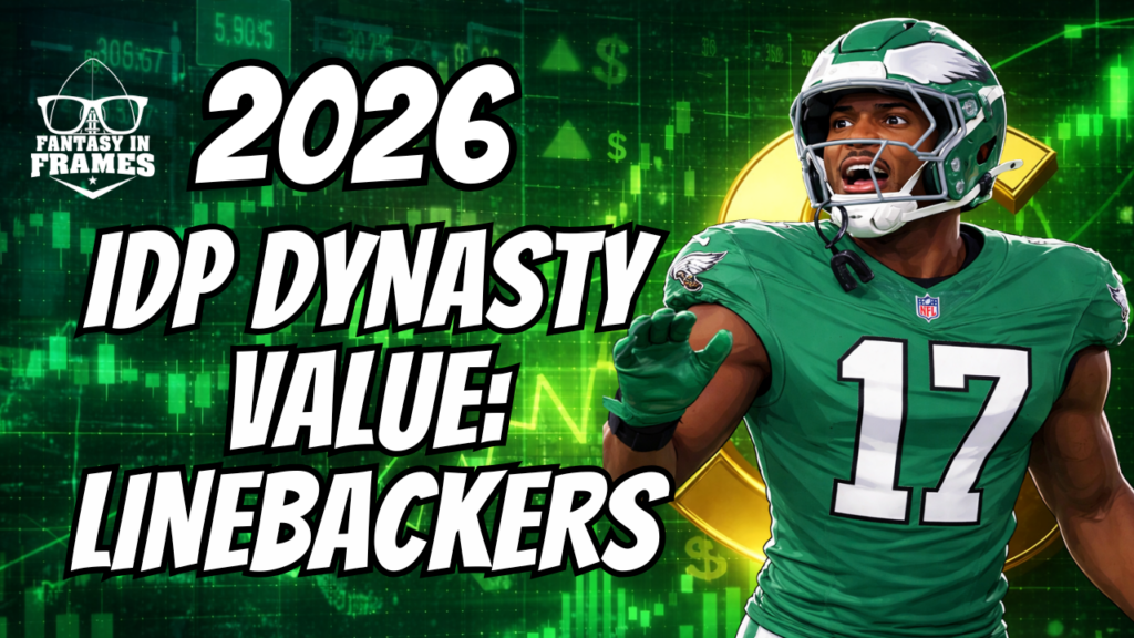 2026 IDP Dynasty Values at Linebacker | Fantasy In Frames