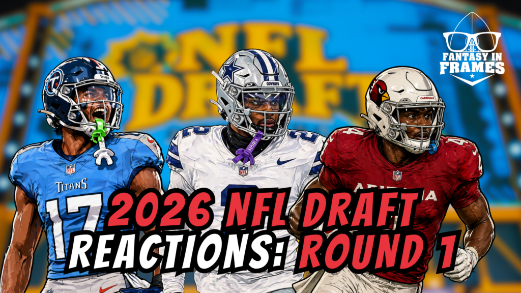 2026 NFL Draft Round 1: Reactions | Fantasy In Frames