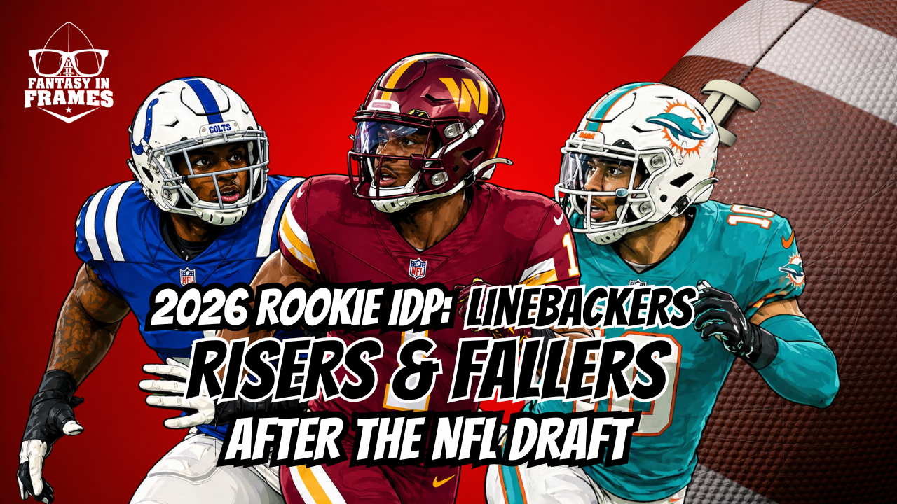 2026 Rookie IDP Linebackers Risers & Fallers After The NFL Draft | Fantasy In Frames