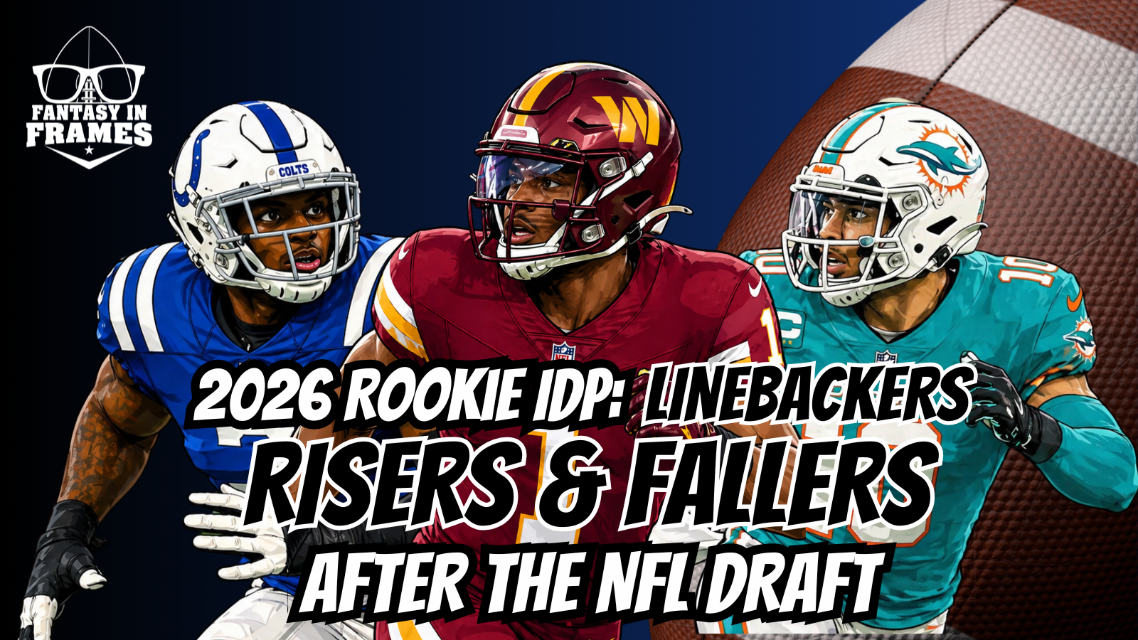 2026 Rookie IDP Linebackers Risers & Fallers After The NFL Draft | Fantasy In Frames
