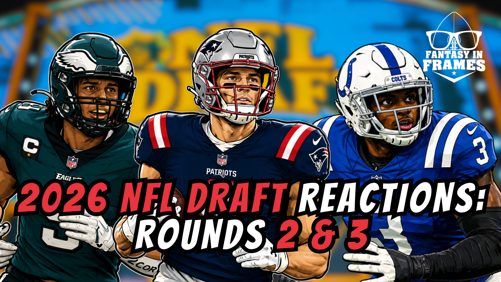 2026 NFL Draft Rounds 2 & 3: Reactions | Fantasy In Frames