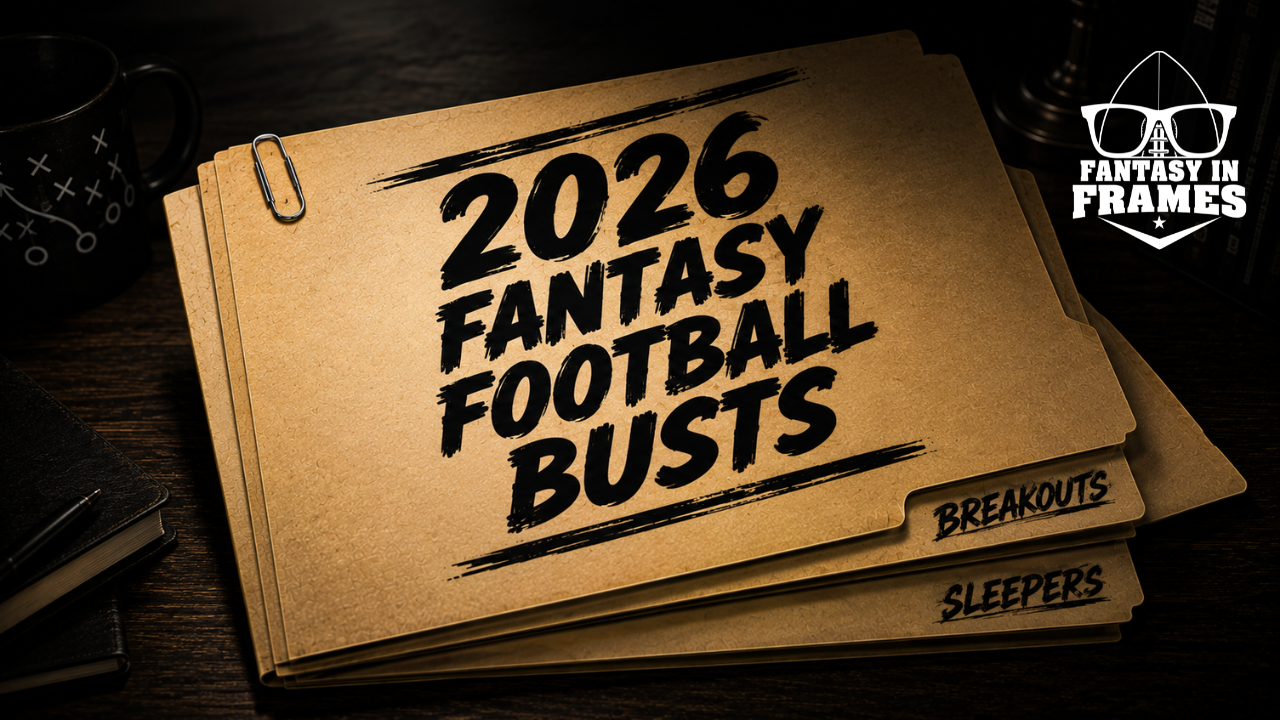 2026 Fantasy Football Busts | Fantasy In Frames